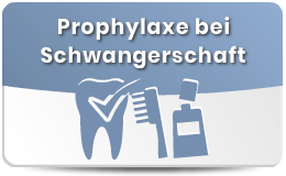 Prophylaxe bei Schwangerschaft